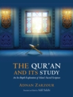 The Qur'an and Its Study : An In-depth Explanation of Islam's Sacred Scripture - Book