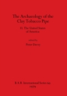 The Archaeology of the Clay Tobacco Pipe - Book