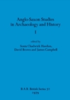 Anglo-Saxon Studies in Archaeology and History I - Book