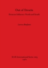 Out of Etruria : Etruscan Influence North and South - Book