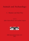 Animals and Archaeology : 1. Hunters and their Prey - Book
