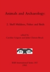Animals and Archaeology : 2. Shell Middens, Fishes and Birds - Book