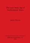 The Later Stone Age in Southernmost Africa - Book