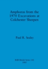 Amphoras from the 1970 Excavations at Colchester Sheepen - Book