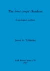 The bout coupe Handaxe : A typological problem - Book