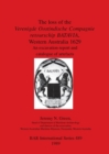 The Loss of the Verenigde Oostindische Compagnie Retourschip Batavia, Western Australia, 1629 : An excavation report and catalogue of artefacts - Book