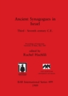 Ancient Synagogues in Israel : Third - Seventh century C.E. - Book