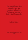 Un complement des donnees sur les societes rubanees: l'Industrie osseuse a Cuiry-les-Chaudardes - Book