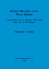 Roman brooches from North Britain : A classification and a catalogue of brooches from sites on the Stanegate - Book