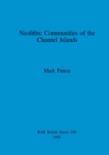 Neolithic Communities of the Channel Islands - Book