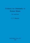 Evidence for Christianity in Roman Britain : The small-finds - Book