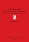Fruhkretische Siegel : Ansatze fur eine Interpretation der sozial-politischen Entwicklung auf Kreta wahrend der Fruhbronzezeit - Book