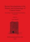 Recent Developments in the History and Archaeology of Central Greece : Proceedings of the 6th International Boeotian Conference - Book
