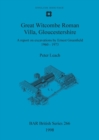 Great Witcombe Roman Villa, Gloucestershire : A report on excavations by Ernest Greenfield, 1960-1973 - Book