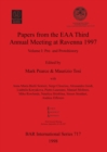 Papers from the European Association of Archaeologists Third Annual Meeting at Ravenna 1997 : Volume I: Pre- and Protohistory - Book
