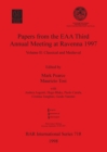Papers from the European Association of Archaeologists Third Annual Meeting at Ravenna 1997 : Volume II: Classical and Medieval - Book
