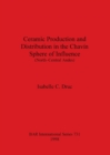 Ceramic Production and Distribution in the Chavin Sphere of Influence (North-Central Andes) - Book