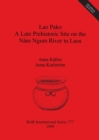 Lao Pako: A Late Prehistoric Site on the Nam Ngum River in Laos - Book