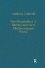 The Hospitallers of Rhodes and their Mediterranean World - Book
