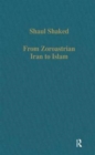 From Zoroastrian Iran to Islam : Studies in Religious History and Intercultural Contacts - Book