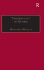 Theophylact of Ochrid : Reading the Letters of a Byzantine Archbishop - Book