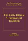 The Early Islamic Grammatical Tradition - Book
