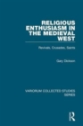 Religious Enthusiasm in the Medieval West : Revivals, Crusades, Saints - Book