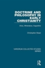Doctrine and Philosophy in Early Christianity : Arius, Athanasius, Augustine - Book