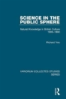 Science in the Public Sphere : Natural Knowledge in British Culture 1800-1860 - Book