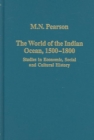 The World of the Indian Ocean, 1500-1800 : Studies in Economic, Social and Cultural History - Book