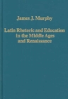 Latin Rhetoric and Education in the Middle Ages and Renaissance - Book