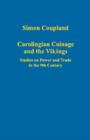 Carolingian Coinage and the Vikings : Studies on Power and Trade in the 9th Century - Book