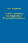 Studies on the History and Topography of Byzantine Constantinople - Book