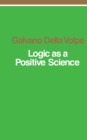 Logic as a Positive Science - Book