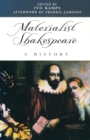 Materialist Shakespeare : A History - Book