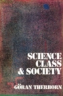 Science, Class and Society : On the Formation of Sociology and Historical Materialism - Book