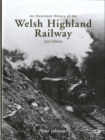An Illustrated History of the Welsh Highland Railway - Book