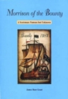 Morrison of the Bounty : A Scotsman - Famous But Unknown - Book