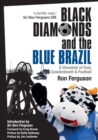 Black Diamonds and the Blue Brazil NEW EDITION : A Chronicle of Coal, Cowdenbeath and Football - Book