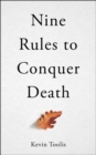 Nine Rules to Conquer Death - Book