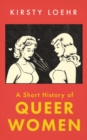 A Short History of Queer Women - Book