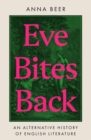 Eve Bites Back : An Alternative History of English Literature - Book
