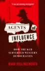 Agents of Influence : How the KGB Subverted Western Democracies - eBook