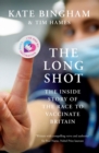 The Long Shot : The Inside Story of the Race to Vaccinate Britain - Book