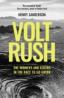 Volt Rush : The Winners and Losers in the Race to Go Green - Book