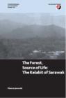The Forest, Source of Life : The Kelabit of Sarawak - Book