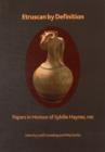 Etruscan by Definition : Papers in Honour of Sybille Haynes - Book