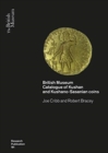 Kushan Coins : A Catalogue Based on the Kushan, Kushano-Sasanian and Kidarite Hun Coins in The British Museum, 1St-5Th Centuries AD - Book