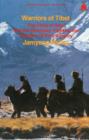 Warriors of Tibet : Story of Aten and the Khampas' Fight for the Freedom of Their Country - Book