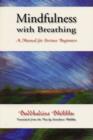 Mindfulness with Breathing : A Manual for Serious Beginners - Book